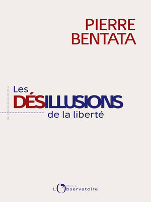 cover image of Les Désillusions de la liberté